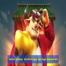 teto solar botafogo programacao